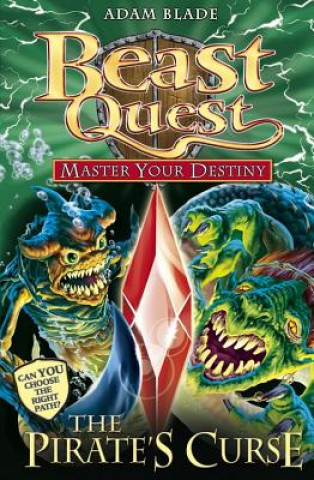 Kniha Beast Quest: Master Your Destiny: The Pirate's Curse Adam Blade