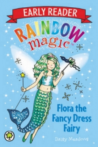 Könyv Rainbow Magic Early Reader: Flora the Fancy Dress Fairy Daisy Meadows