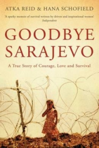 Kniha Goodbye Sarajevo Atka Reid
