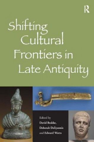 Kniha Shifting Cultural Frontiers in Late Antiquity Edward Watts