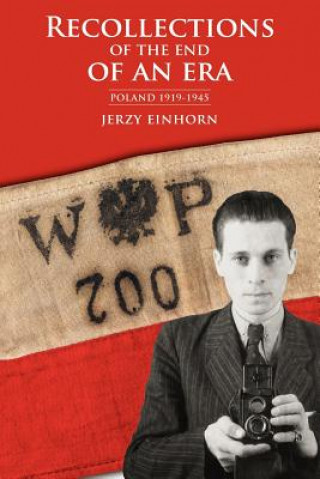Carte Recollections of the End of an Era Jerzy Einhorn