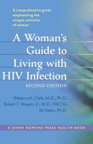 Carte Woman's Guide to Living with HIV Infection Rebecca A Clark
