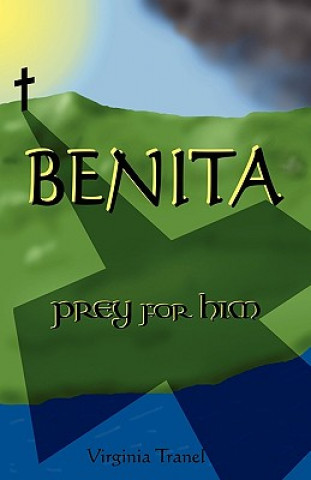 Knjiga Benita;prey for Him VIRGINIA TRANEL