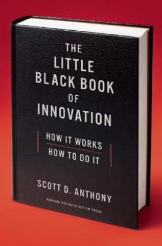 Kniha Little Black Book of Innovation, With a New Preface Anthony Scott