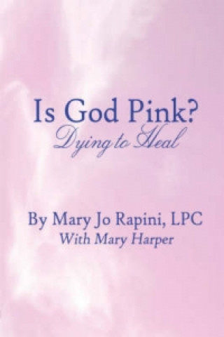 Kniha Is God Pink? Mary