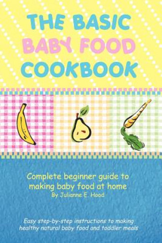 Carte Basic Baby Food Cookbook Julianne