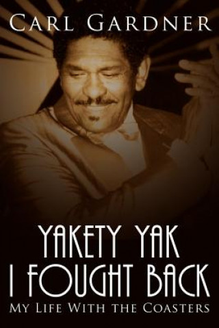 Carte Yakety Yak I Fought Back Carl Gardner