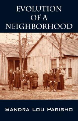 Kniha Evolution of a Neighborhood Sandra Lou Parisho
