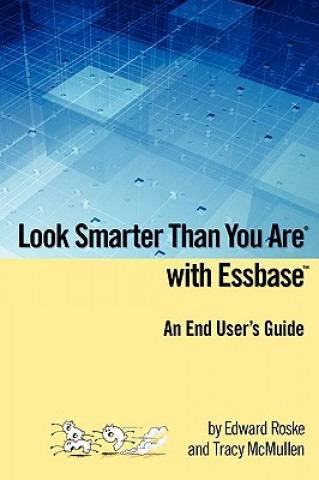 Buch Look Smarter Than You Are with Essbase - An End User's Guide Edward Roske