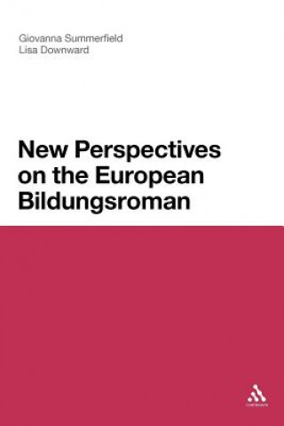 Carte New Perspectives on the European Bildungsroman Giovanna Summerfield