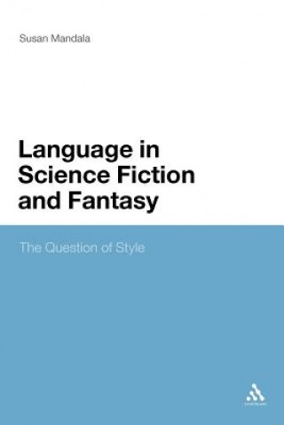 Kniha Language in Science Fiction and Fantasy Susan Mandala