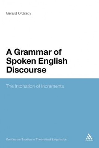 Kniha Grammar of Spoken English Discourse Gerard O´Grady