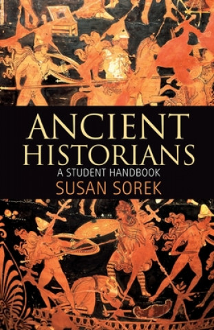 Kniha Ancient Historians Susan Sorek