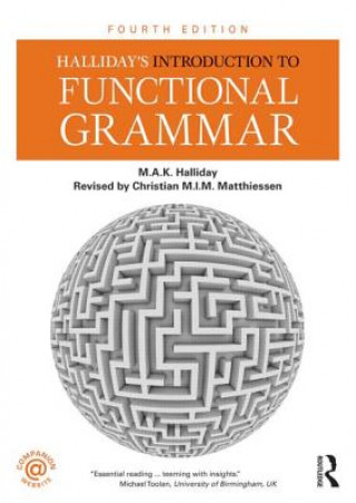 Könyv Halliday's Introduction to Functional Grammar M A K Halliday