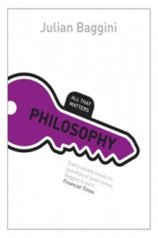 Book Philosophy: All That Matters Julian Baggini