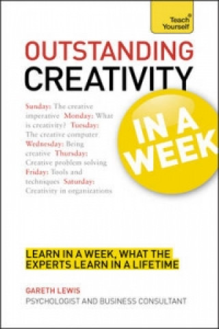 Carte Outstanding Creativity in a Week: Teach Yourself Gareth Lewis