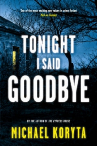 Kniha Tonight I Said Goodbye Michael Koryta