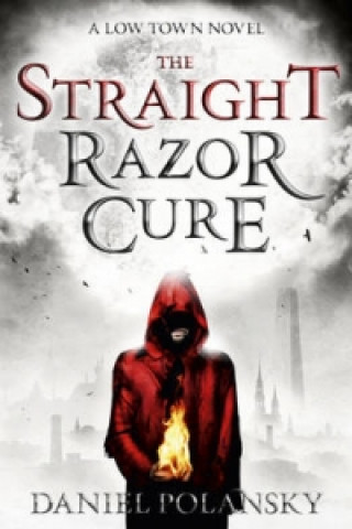 Kniha Low Town: The Straight Razor Cure Daniel Polansky