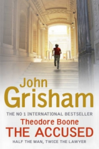 Книга Theodore Boone: The Accused John Grisham