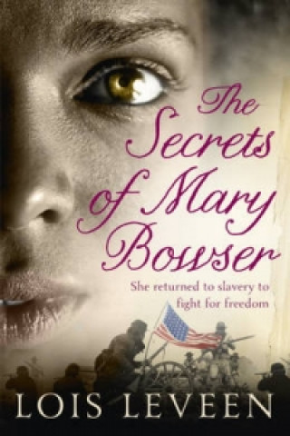 Könyv Secrets of Mary Bowser Lois Leveen