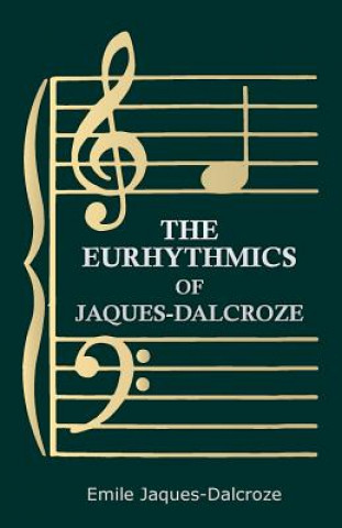 Книга Eurhythmics of Jaques-Dalcroze Emile Jaques-Dalcroze