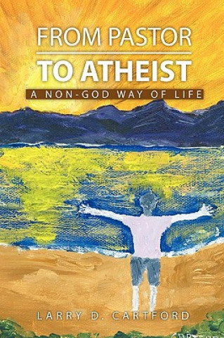 Książka From Pastor to Atheist Larry Cartford