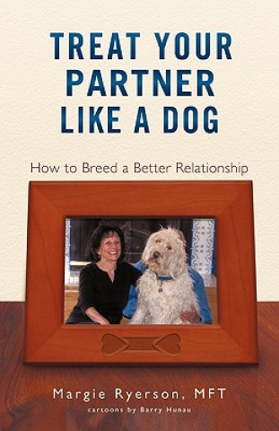 Książka Treat Your Partner Like a Dog MFT Margie Ryerson