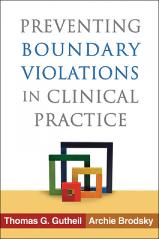 Kniha Preventing Boundary Violations in Clinical Practice Thomas G Gutheil
