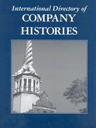 Kniha International Directory of Company Histories Tina Grant