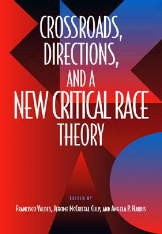 Libro Crossroads, Directions and A New Critical Race Theory Francisco Valdes