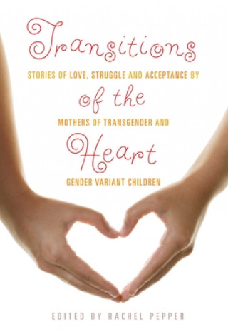 Kniha Transitions of the Heart Rachel Pepper