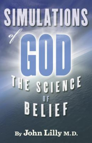 Kniha Simulations of God John C Lilly