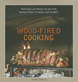 Knjiga Wood-Fired Cooking Mary Karlin