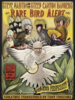 Kniha Steve Martin and the Steep Canyon Rangers: Rare Bird Alert Tony Trischka