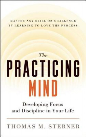 Book Practicing Mind Thomas M Sterner