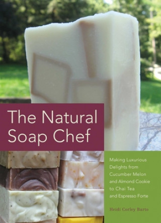 Book Natural Soap Chef Heidi Corley Barto