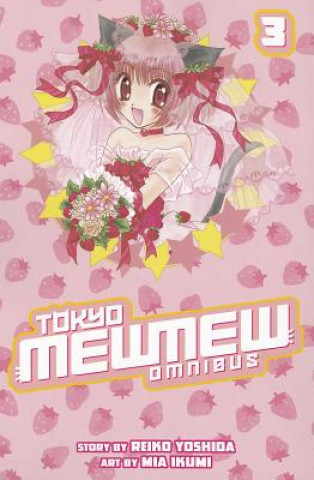 Knjiga Tokyo Mew Mew Omnibus 3 Reiko Yoshida