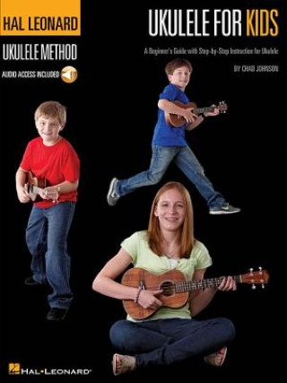 Книга Ukulele for Kids - The Hal Leonard Ukulele Method Chad Johnson