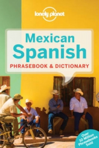 Könyv Lonely Planet Mexican Spanish Phrasebook & Dictionary 
