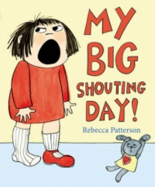 Könyv My Big Shouting Day Rebecca Patterson