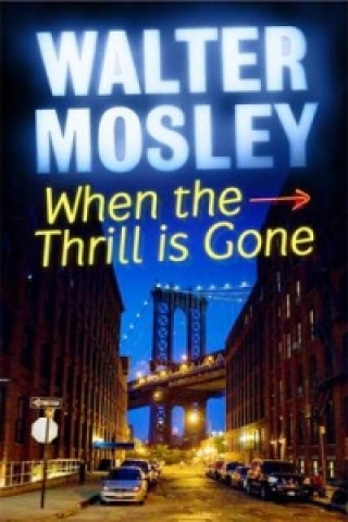 Libro When the Thrill is Gone Walter Mosley