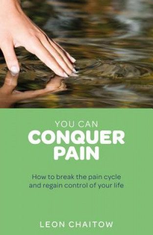 Carte You Can Conquer Pain Leon Chaitow
