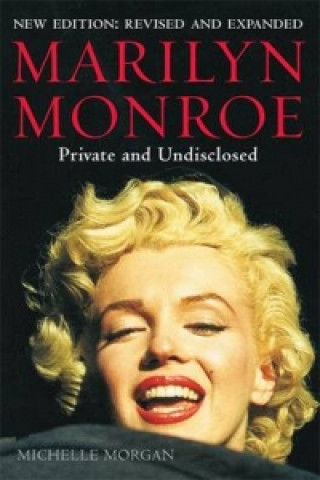 Knjiga Marilyn Monroe: Private and Undisclosed Michelle Morgan