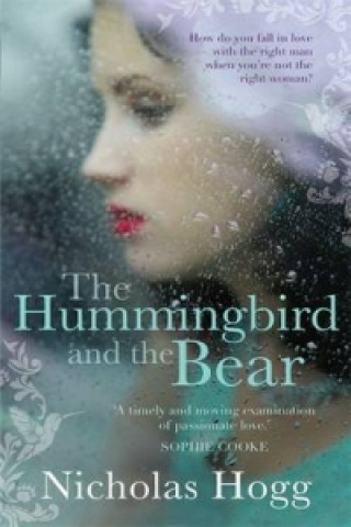 Könyv Hummingbird and The Bear Nicholas Hogg