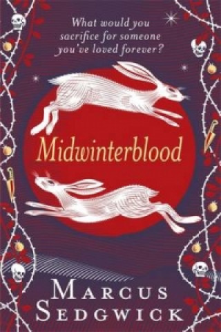 Könyv Midwinterblood Marcus Sedgwick