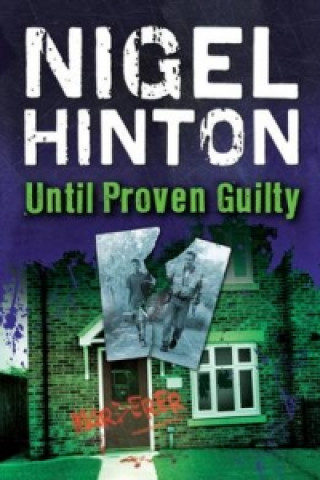 Kniha Until Proven Guilty Nigel Hinton