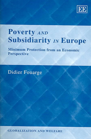 Carte Poverty and Subsidiarity in Europe - Minimum Protection from an Economic Perspective Didier Fourage