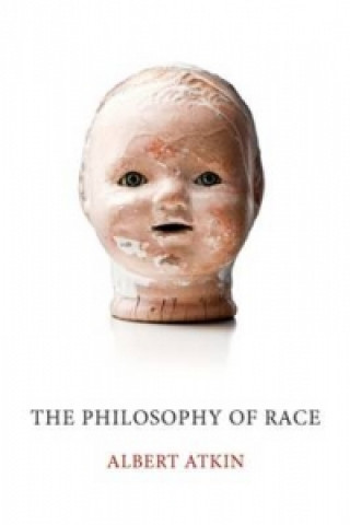 Kniha Philosophy of Race Albert Atkin