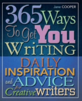 Kniha 365 Ways To Get You Writing Jane Cooper