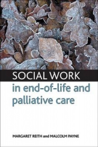 Kniha Social work in end-of-life and palliative care Malcolm Payne